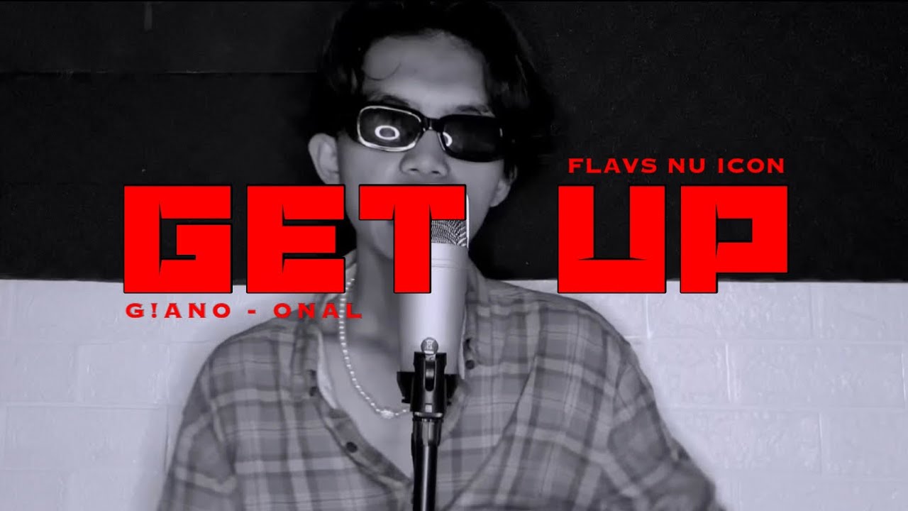 Get Up - G!ano Ft. Onal (Official Video)