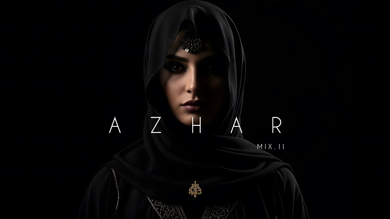 AZHAR   Mysterious Arabic Deep House Journey Mix 11