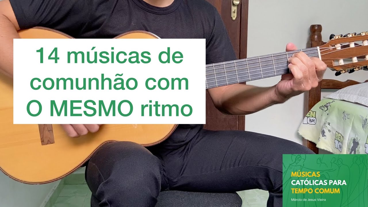 14 CANTOS DE COMUNHÃO COM APENAS UM RITMO | como tocar no violão [letra e cifra]