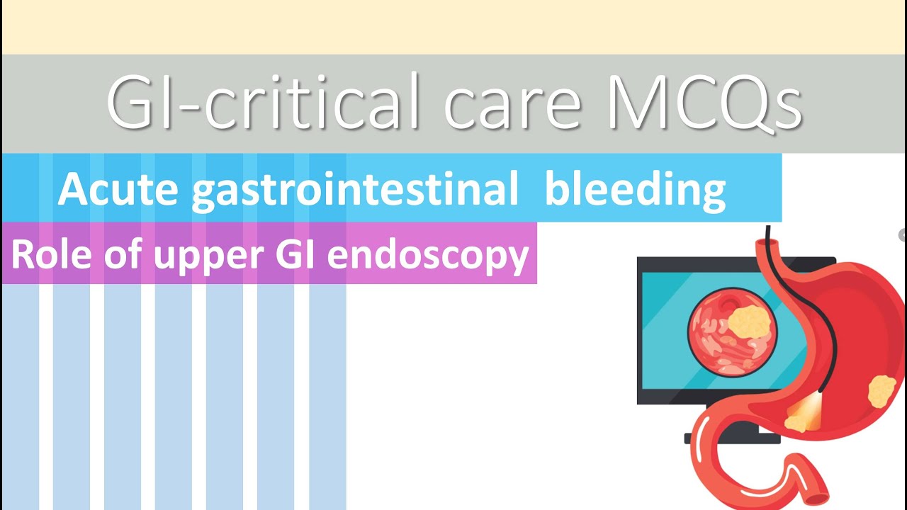 Acute gastrointestinal  bleeding, GI critical Care MCQs for #NEETSS, Critical care Medicine