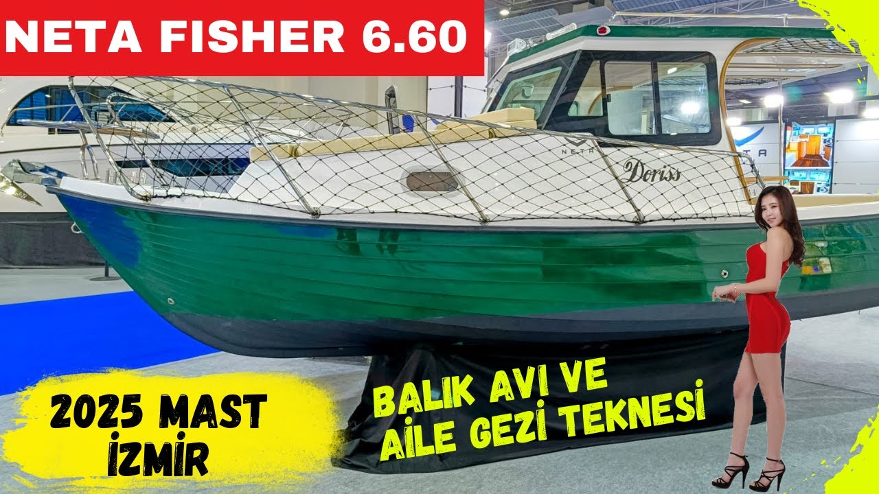 NETA FISHER 6.60 AİLE GEZİ TEKNESİ. 2025 İZMİR MAST BOAT SHOW . 