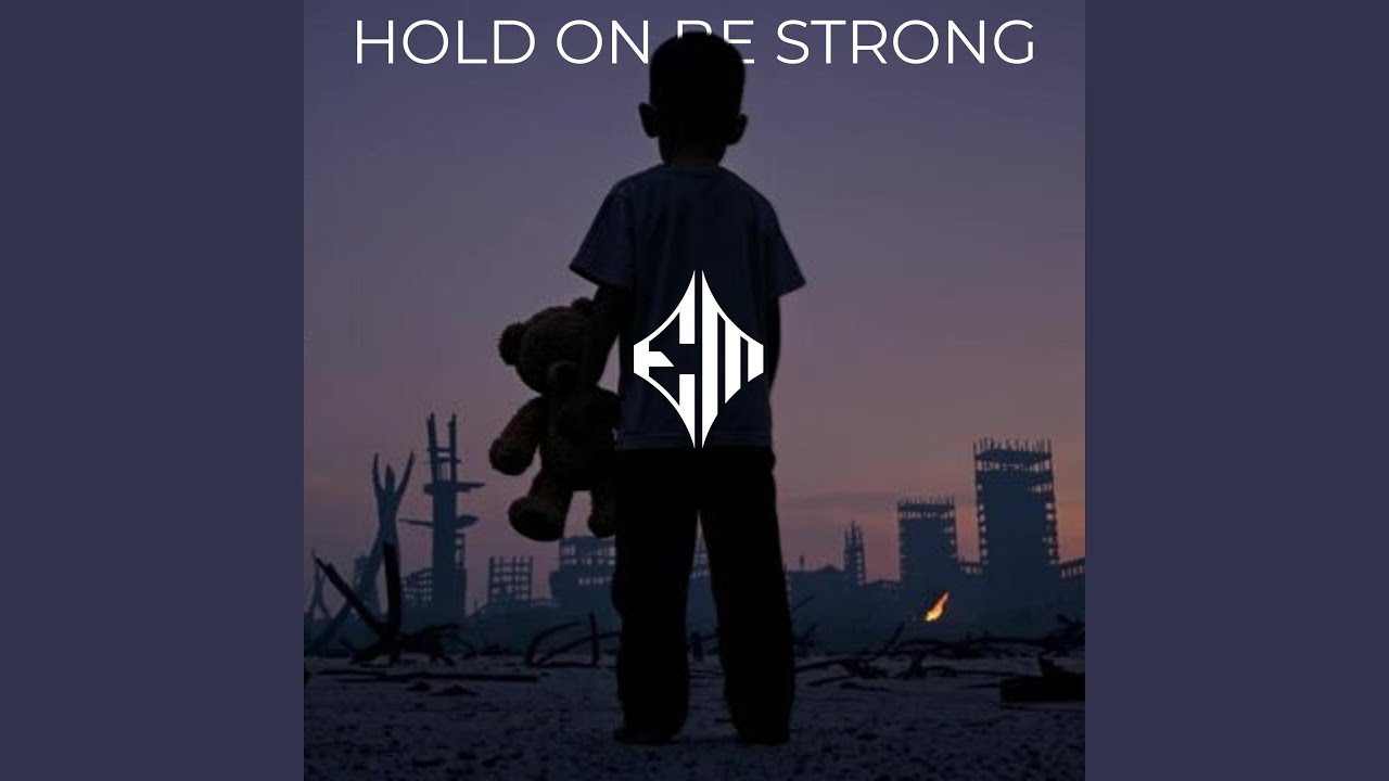 Hold On Be Strong