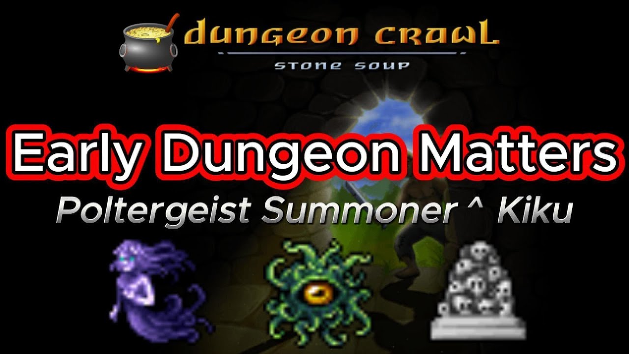 Early Dungeon Matters #3 | Poltergeist Summoner of Kiku 1 and Won! (DCSS)