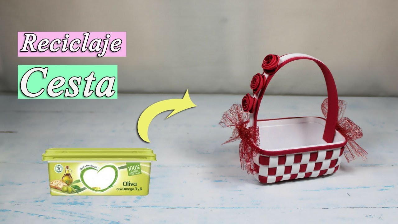 Como hacer una cesta con un envase de mantequilla