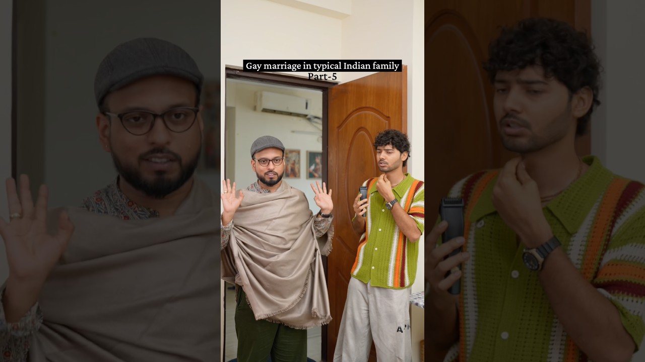 Gay marriage in typical Indian family part -5 #funny #comedy