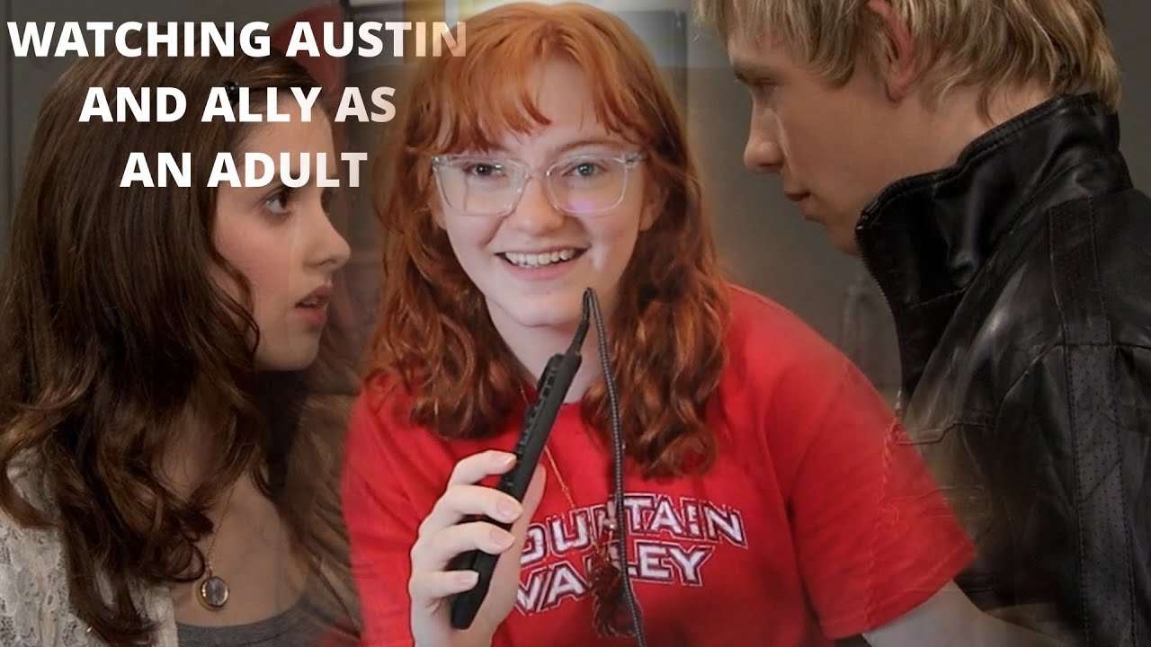 WATCHING AUSTIN AND ALLY AS AN ADULT