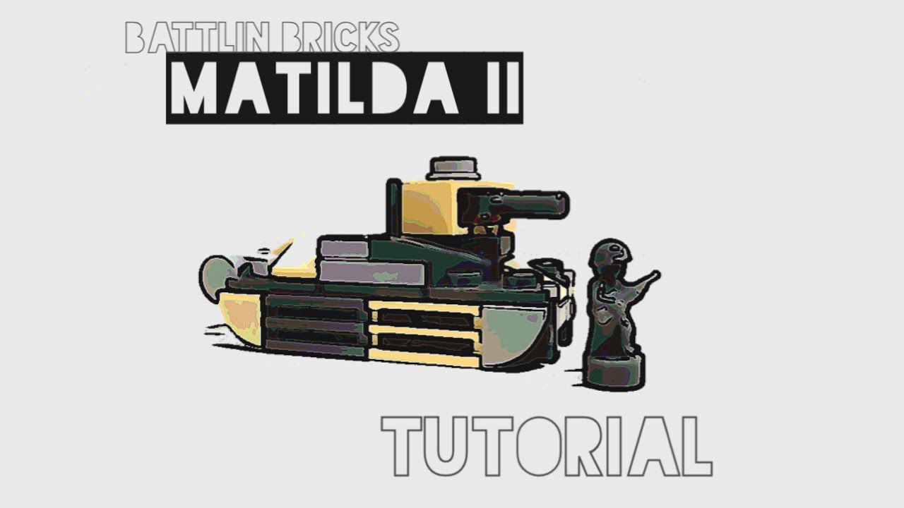 WW2 Lego Battlin' Bricks/Micro Brick Battle Matilda II Tutorial