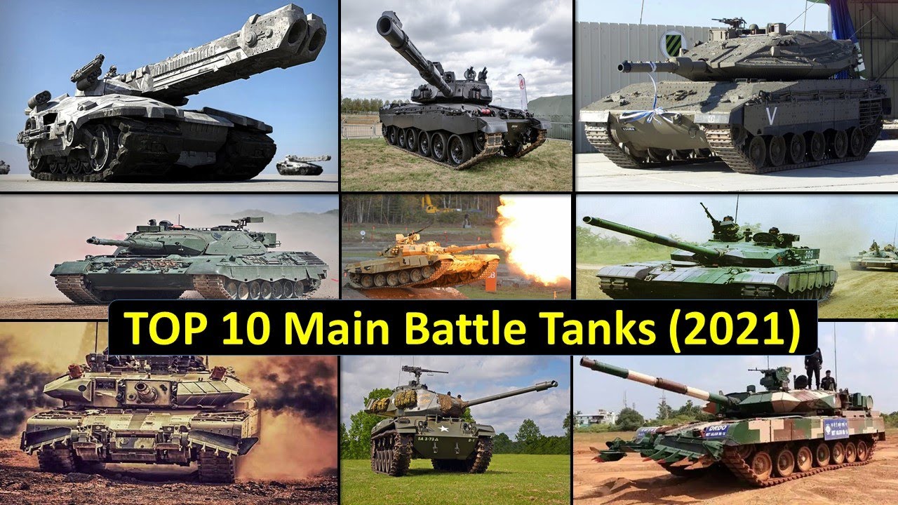 Top 10 Main Battle Tanks in the world 2021 | Powerful Tanks in the world | Most Advanced Tanks 2021