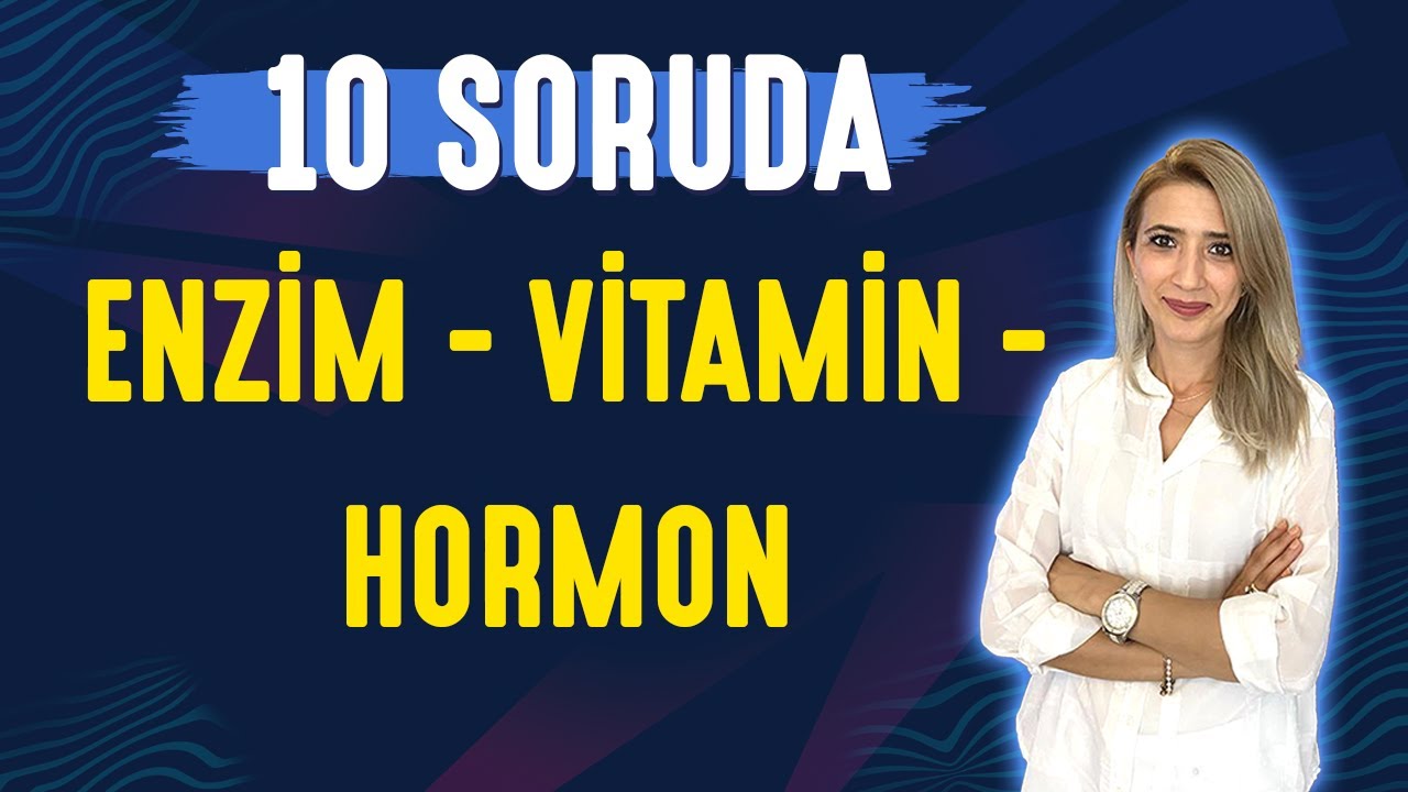 📌10 SORUDA l ENZİM - VİTAMİN - HORMON  | TYT 9.SINIF l Seda Hoca Biyoloji 🤗