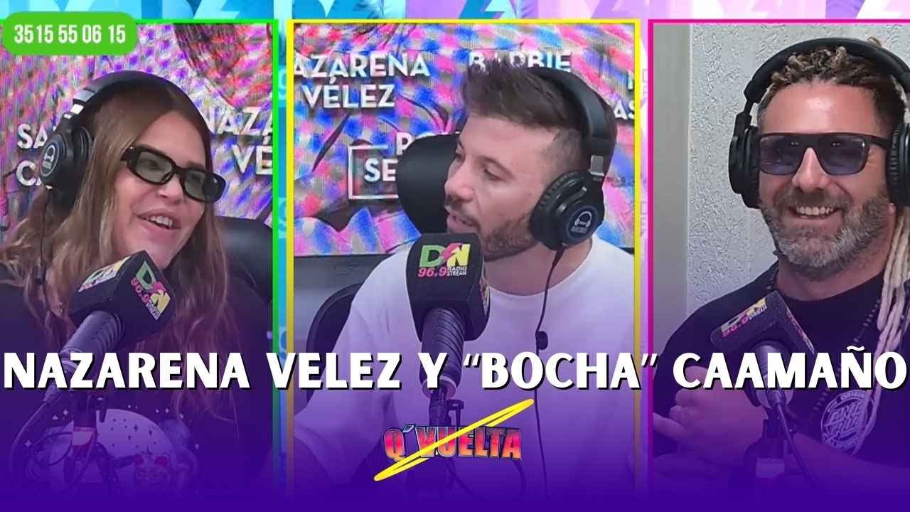 EN VIVO NAZARENA VELEZ Y SANTIAGO CAAMAÑO - Q´VUELTA CON FEDE RACIGH