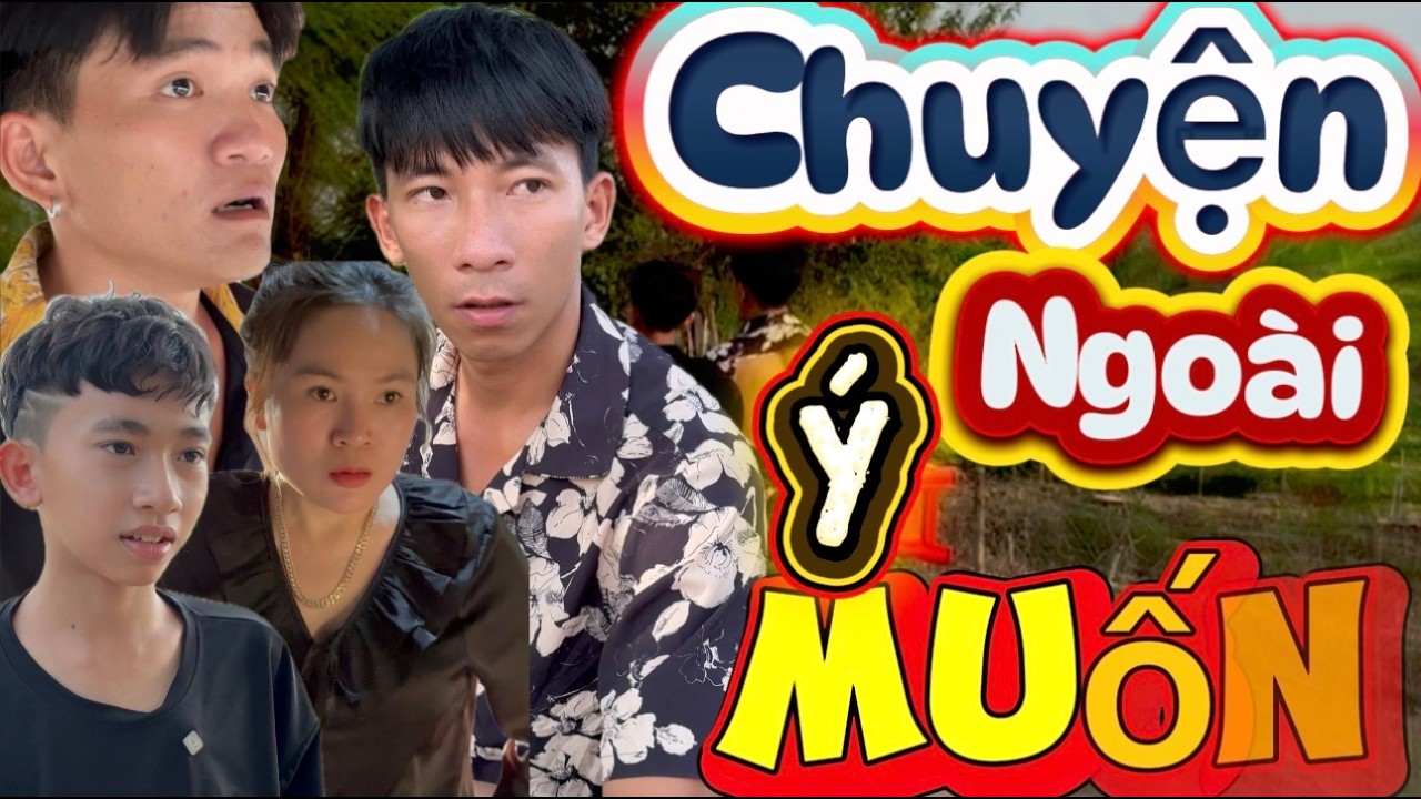 Cười Vui Ngày Tết Với Tiểu Phẩm Hài Ngắn || CHUYỆN NGOÀI Ý MUỐN ||Anh Hai-Tư Nhọn Thật Là May Mắn...