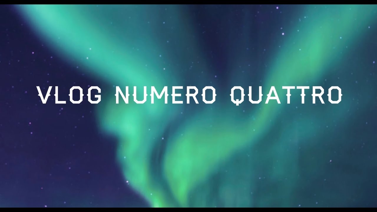 vlog numero quattro