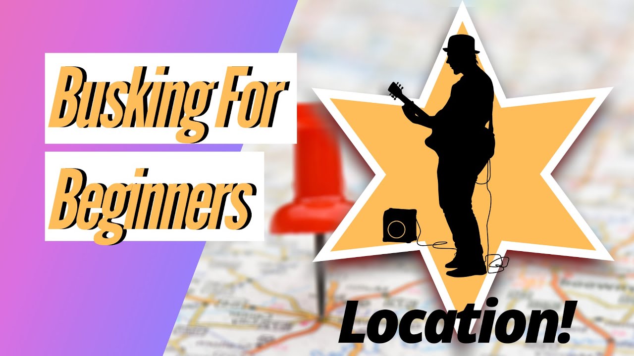 How To Make Money As A Musician in 2021: Busking for Beginners - Location!