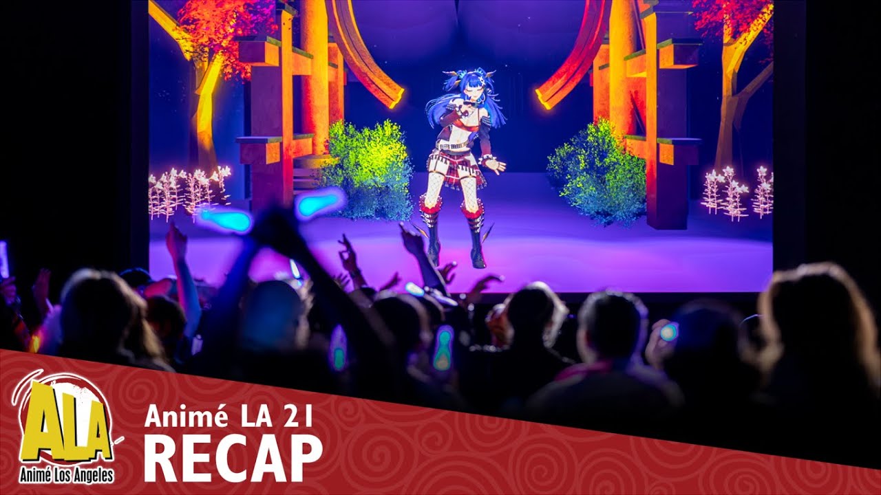 Animé Los Angeles 21 Recap!