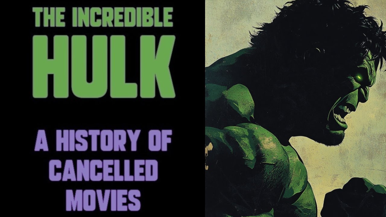 HULK - A Complete Timeline of Unmade Movies