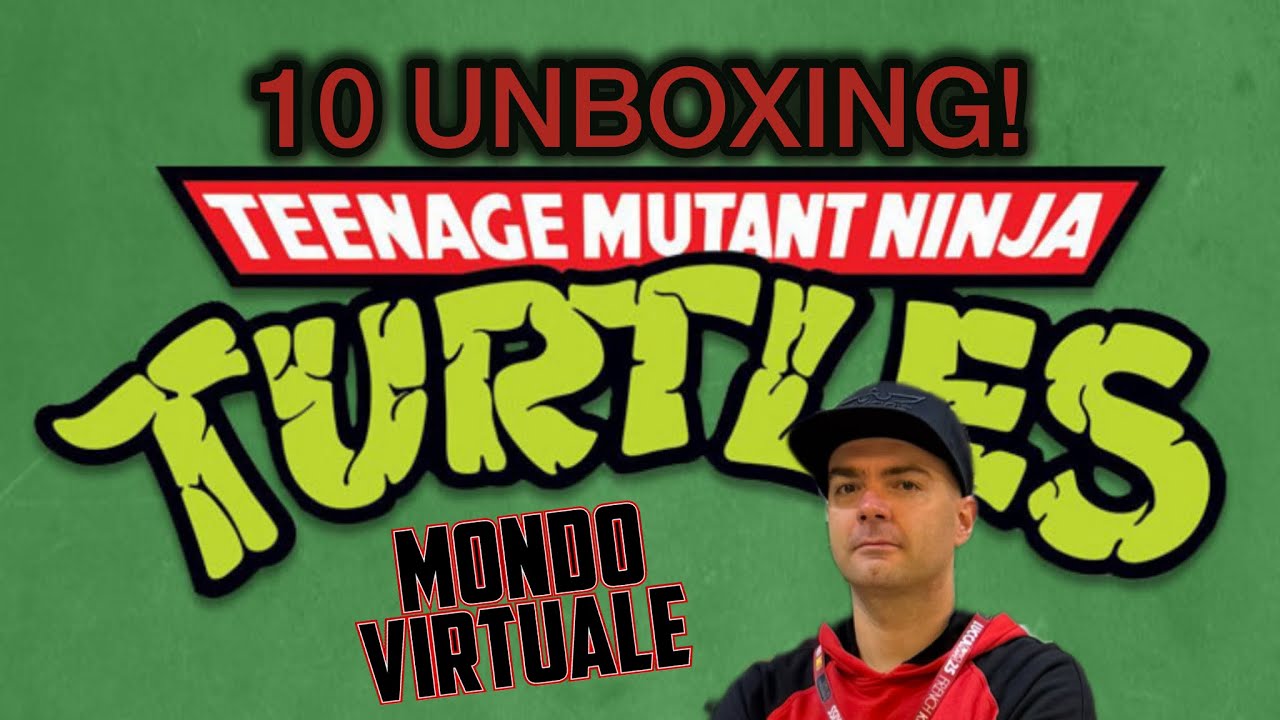 10 UNBOXING - TEENAGE MUTANT NINJA TURTLES - TARTARUGHE NINJA