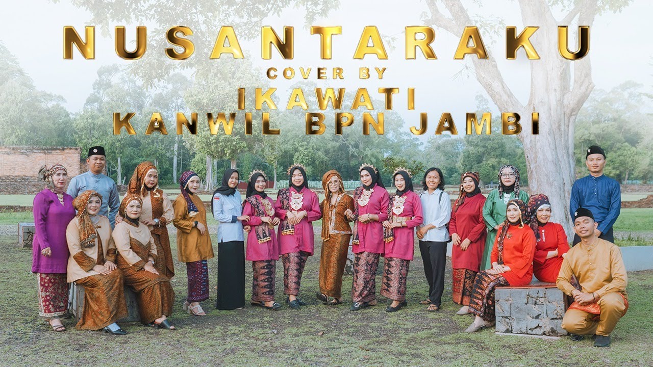 NUSANTARAKU - A.RIYANTO / COVER BY IKAWATI KANWIL BPN PROVINSI JAMBI