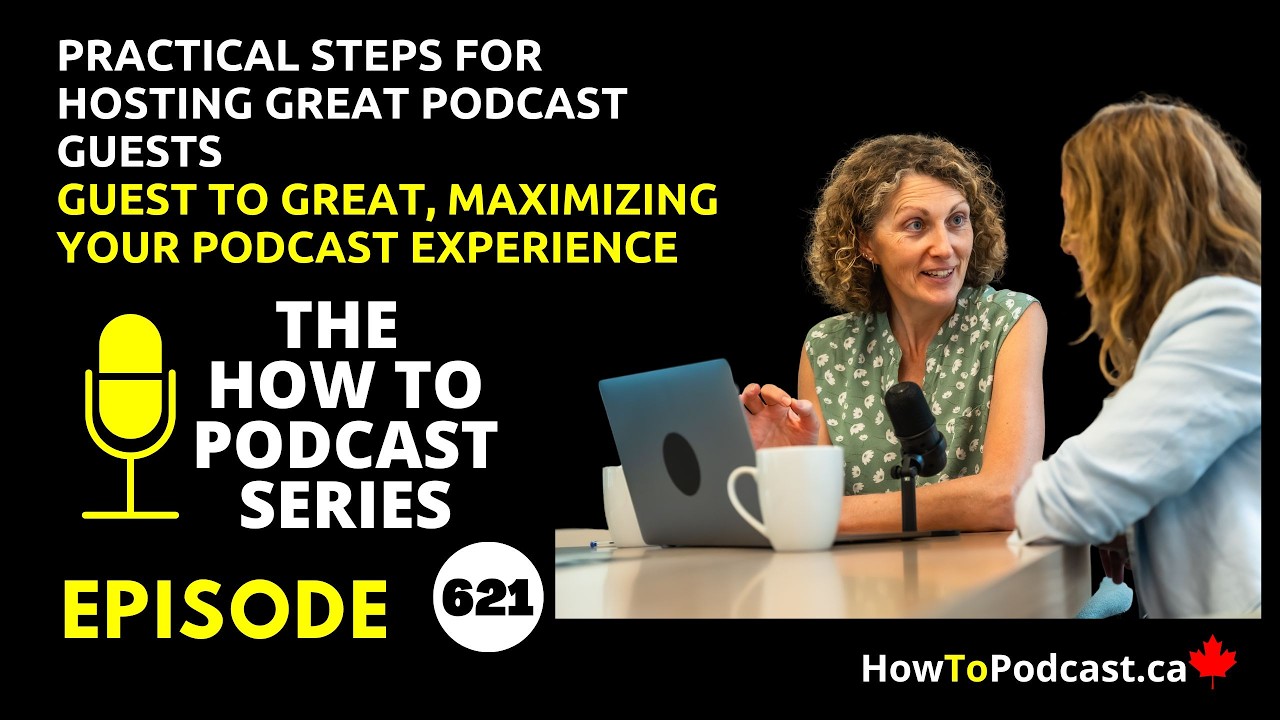 Practical Steps for Hosting Great Podcast Guests - Guest to Great Maximizing Your Podcast Experience