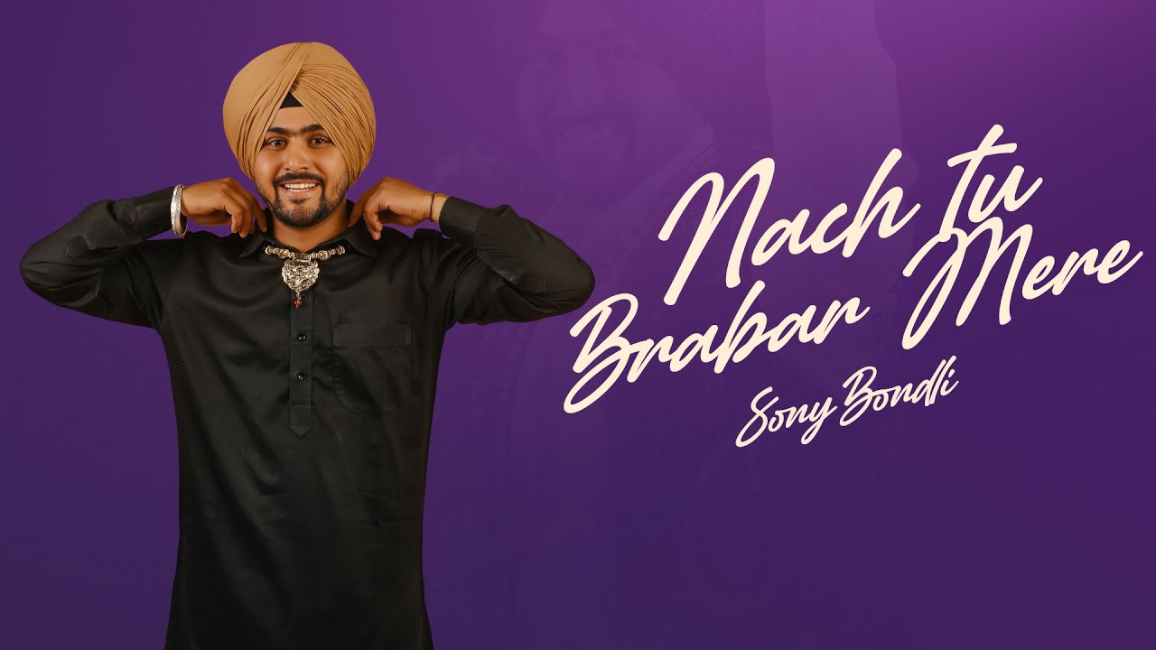 Nach tu Brabar Mere (lyrics video) Sony Bondli || Sandeep Singh Maan || Latest Punjabi Song 2026 ||