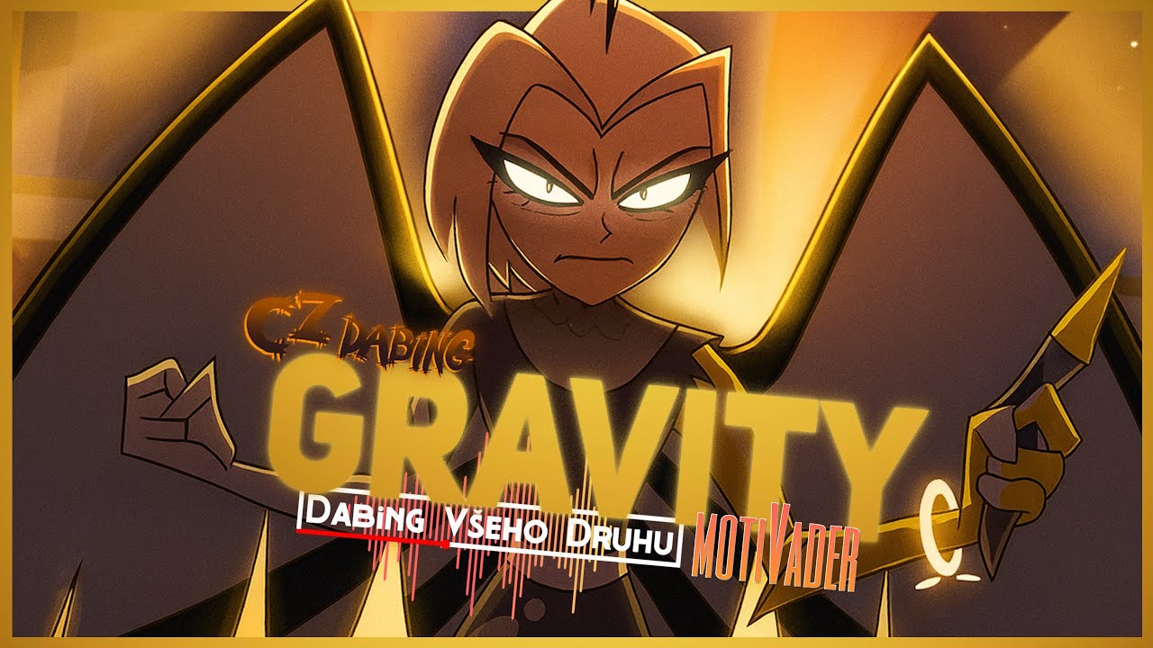 [CZ Cover] Hazbin Hotel - GRAVITY (Music Video) 