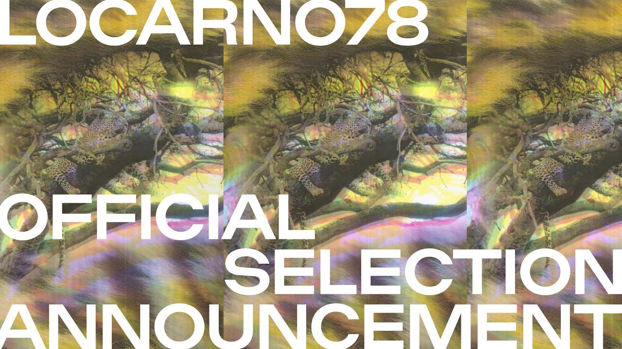 2025 Official Selection Announcement | Locarno Film Festival