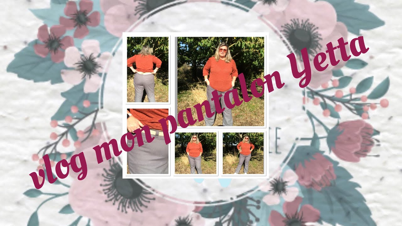 Vlog mon pantalon Yetta des bobines patterns 🎉😄😄