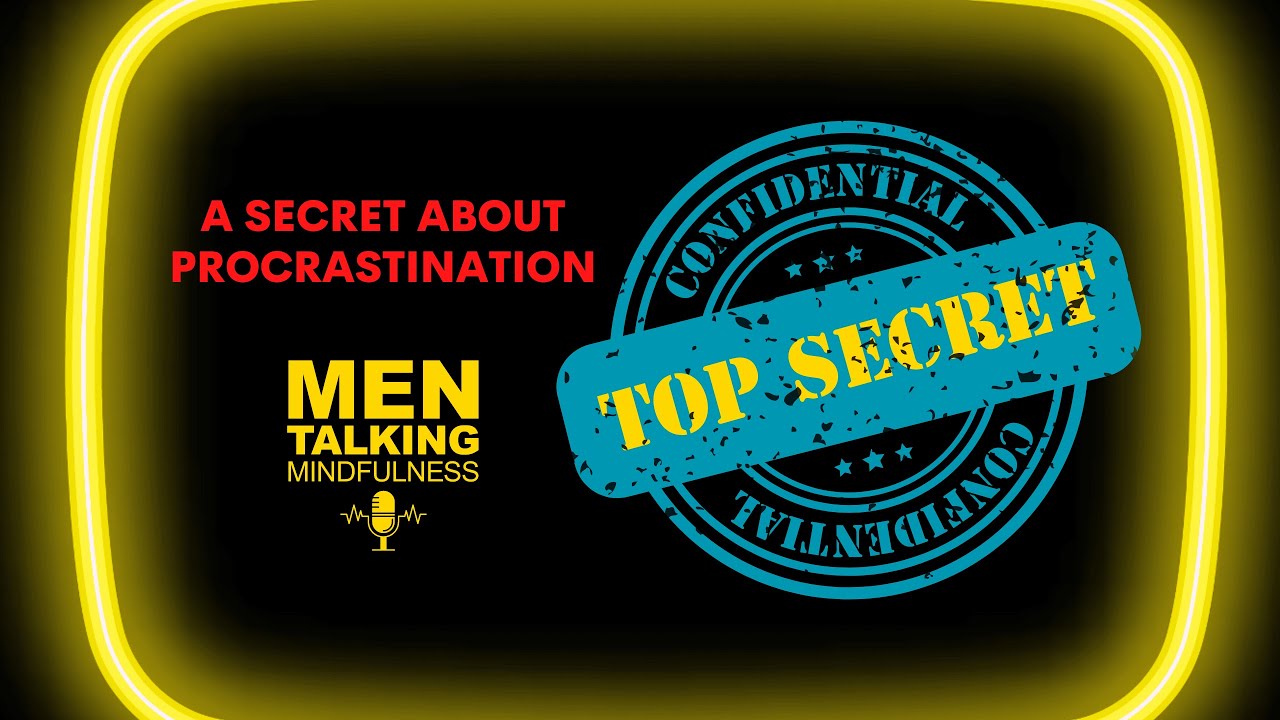 A Secret About Procrastination