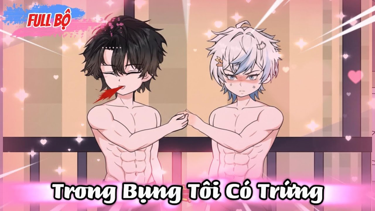 Full Có Kết  : Trong Bụng Tôi Có Trứng - BoyLove lgbt