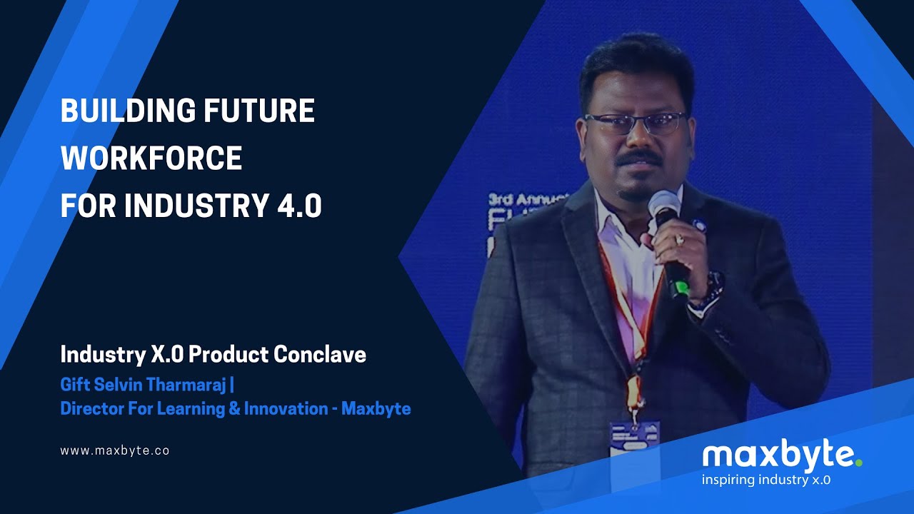 BUILDING FUTURE WORKFORCE  FOR INDUSTRY 4.0