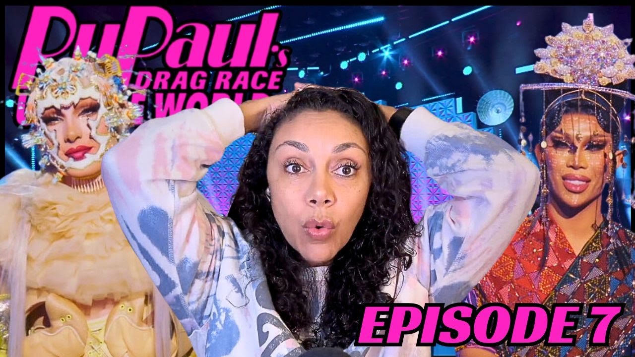 DRAG RACE UK VS THE WORLD SEASON 2 EPISODE 7 REACTION