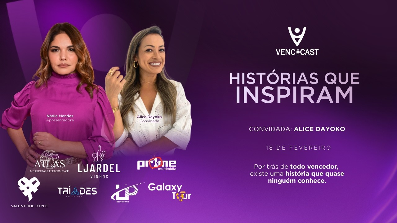 Histórias que Inspiram | Alice Dayoko no VencCast