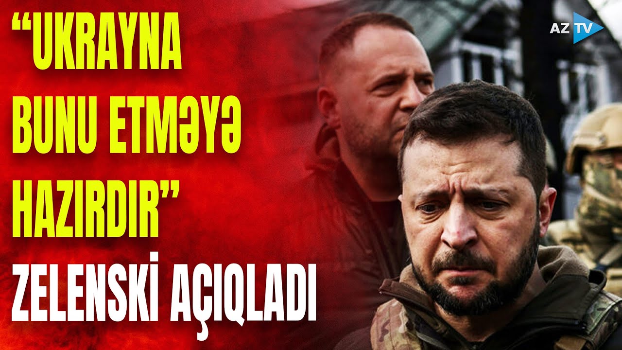 Zelenski Əbu-Dabidəki danışıqların DETALLARINI AÇIQLADI: Ukrayna nələrə razılaşıb?