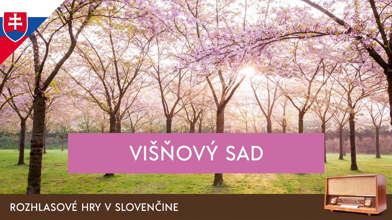 Anton Pavlovič Čechov - Višňový sad (rozhlasová hra / 1955 / slovensky)