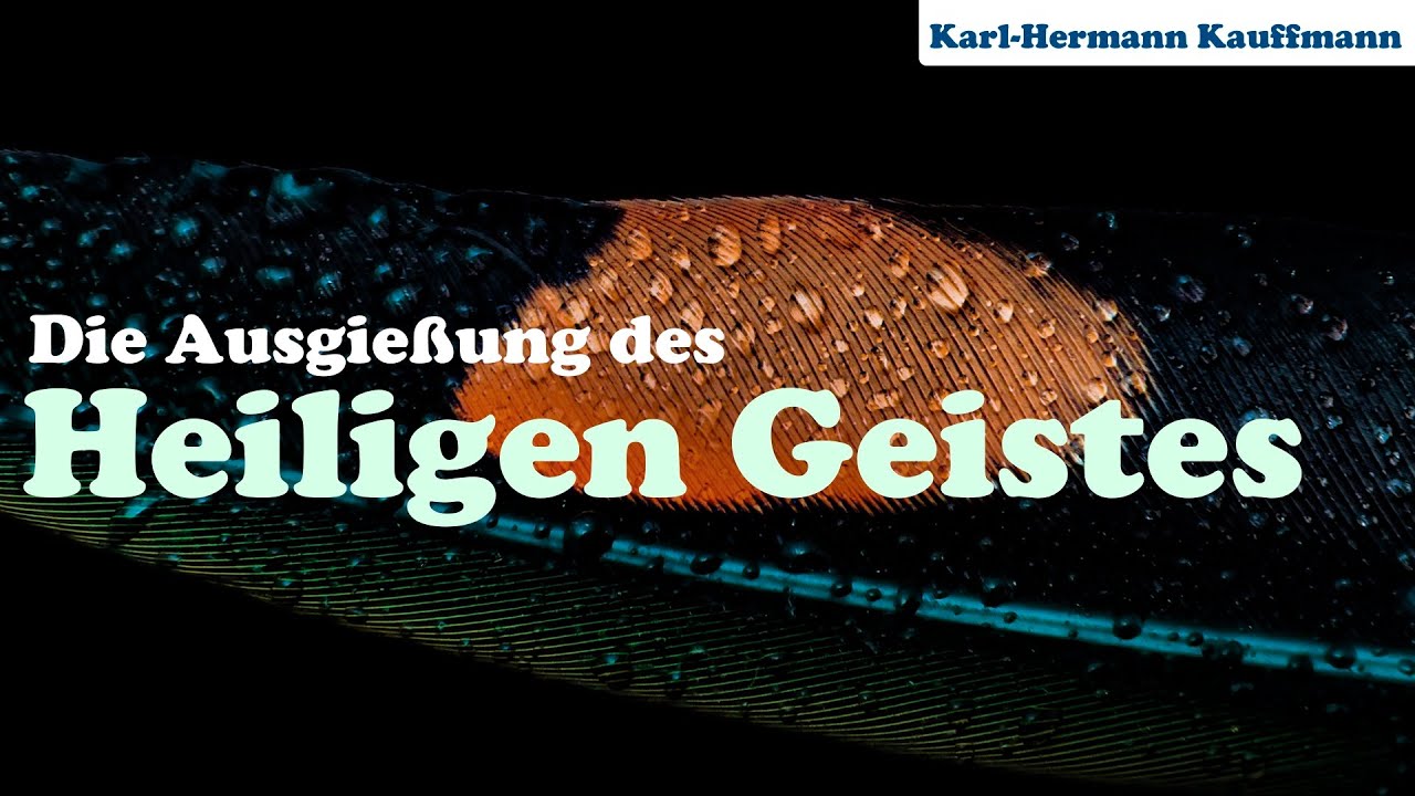Die Ausgießung des Heiligen Geistes - Karl-Hermann Kauffmann