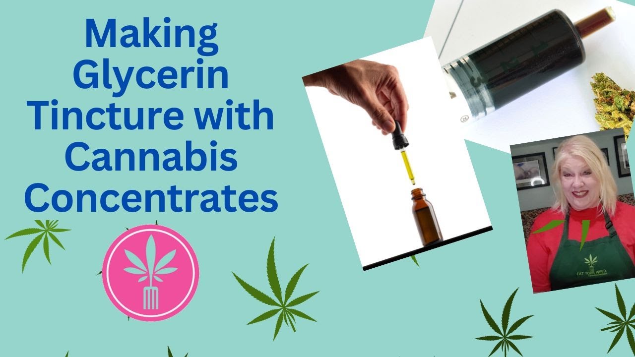 Making Glycerin Tinctures with Cannabis Concentrates