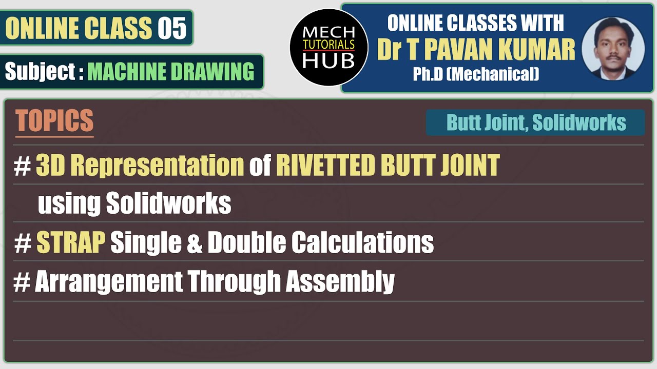 Online Class 05 | 3D Representation of Rivetted Butt Joint | Mech Tutorials Hub | Online Tutorials