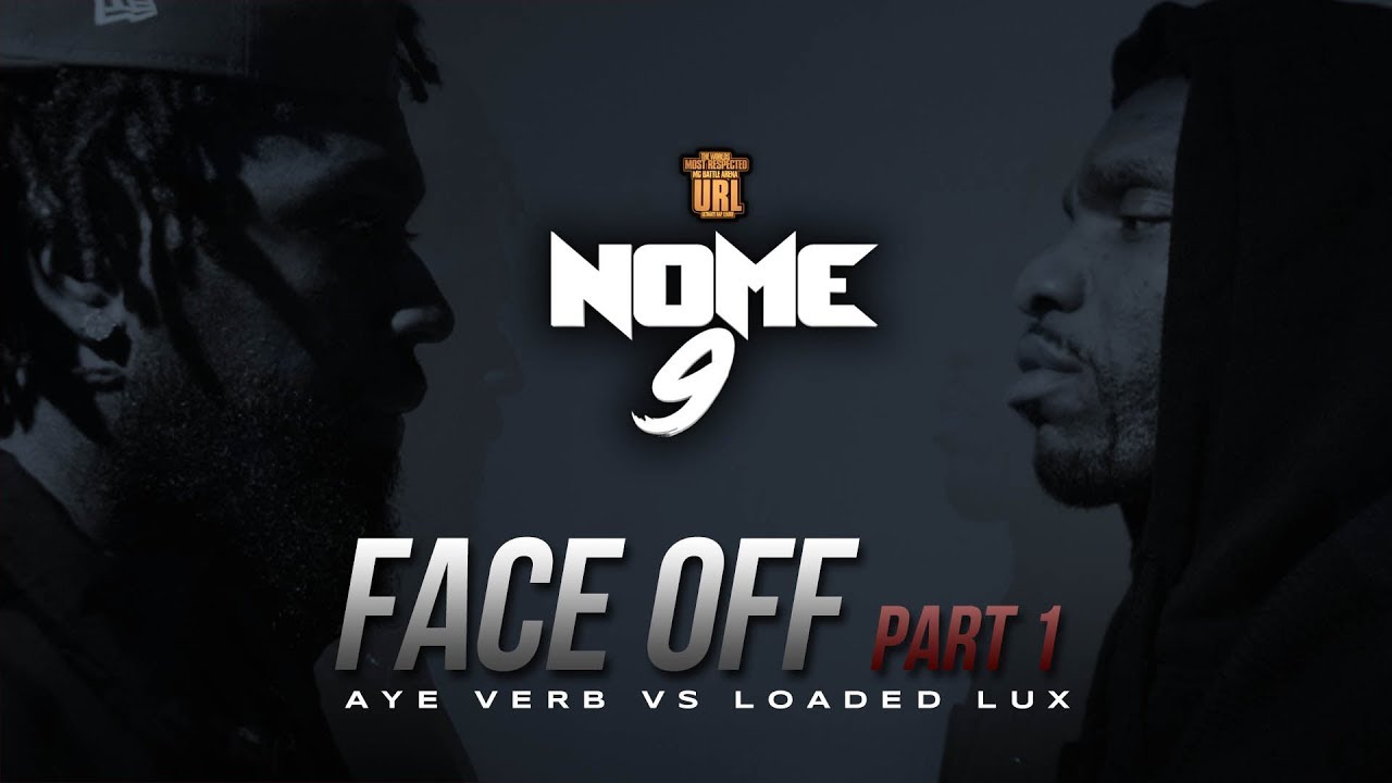 URL NOME 9 FACE OFF: LOADED LUX VS AYE VERB | URLTV