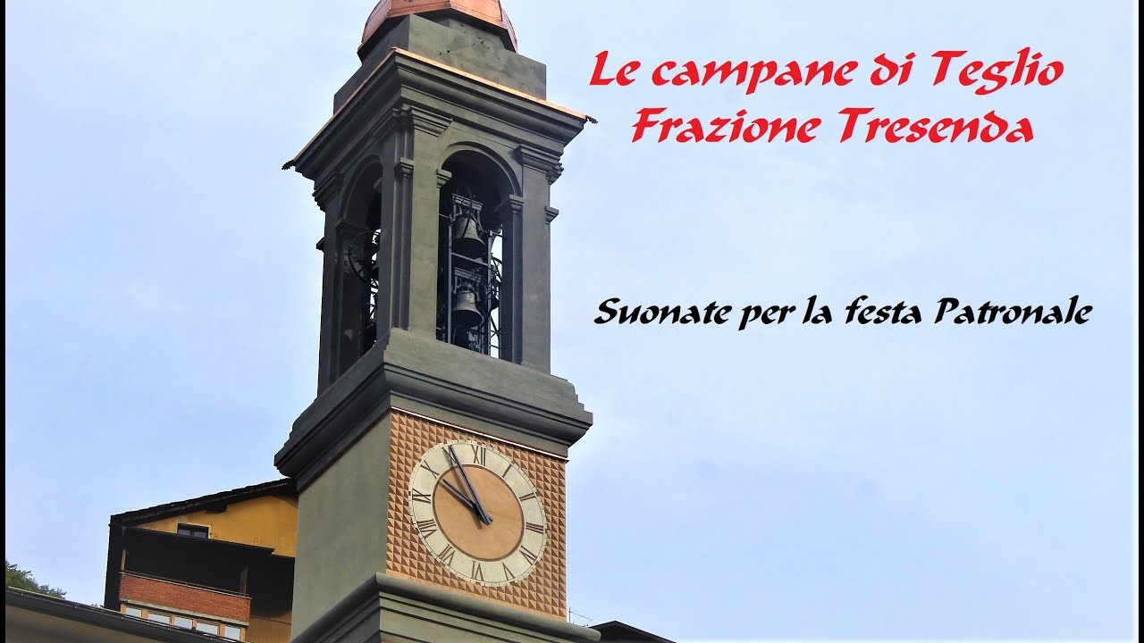 Le campane di Teglio (SO) - Parrocchia di S. Michele a Tresenda - Festa Patronale