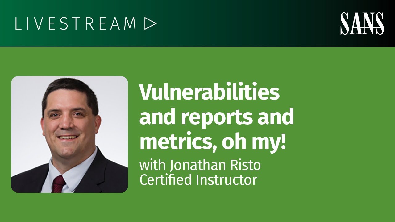 Vulnerabilities and reports and metrics, oh my!