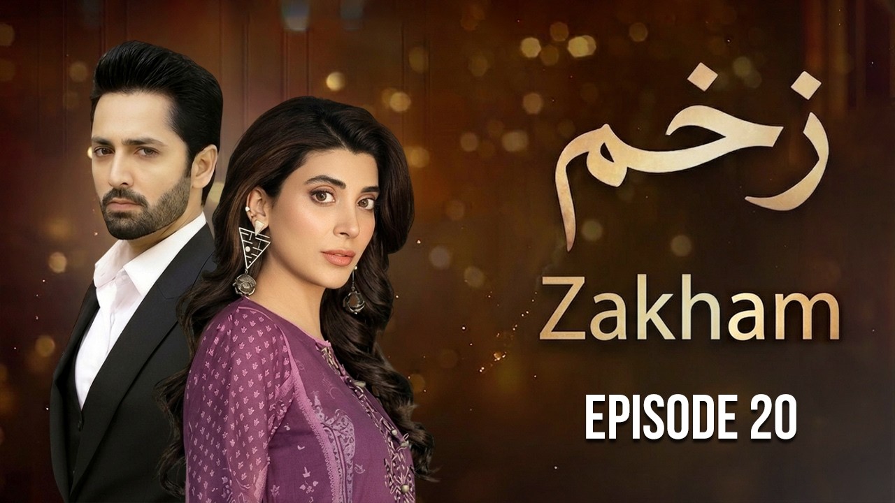 Zakham Episode 20 | Danish Taimoor, Urwa Hocane, Saba Faisal | Latest Pakistani Drama HD