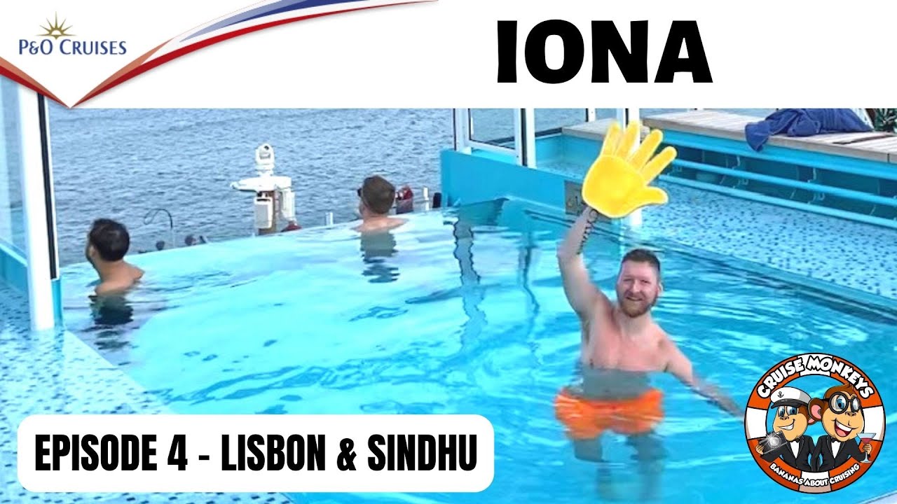 P&O Iona Cruise Vlog - Episode 4 - LISBON & SINDHU