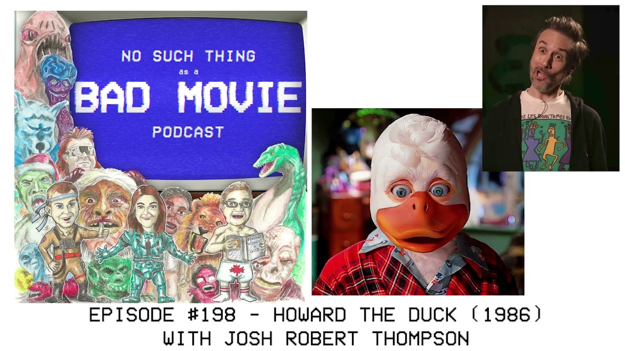 Episode #198 - Howard The Duck with JOSH ROBERT THOMPSON