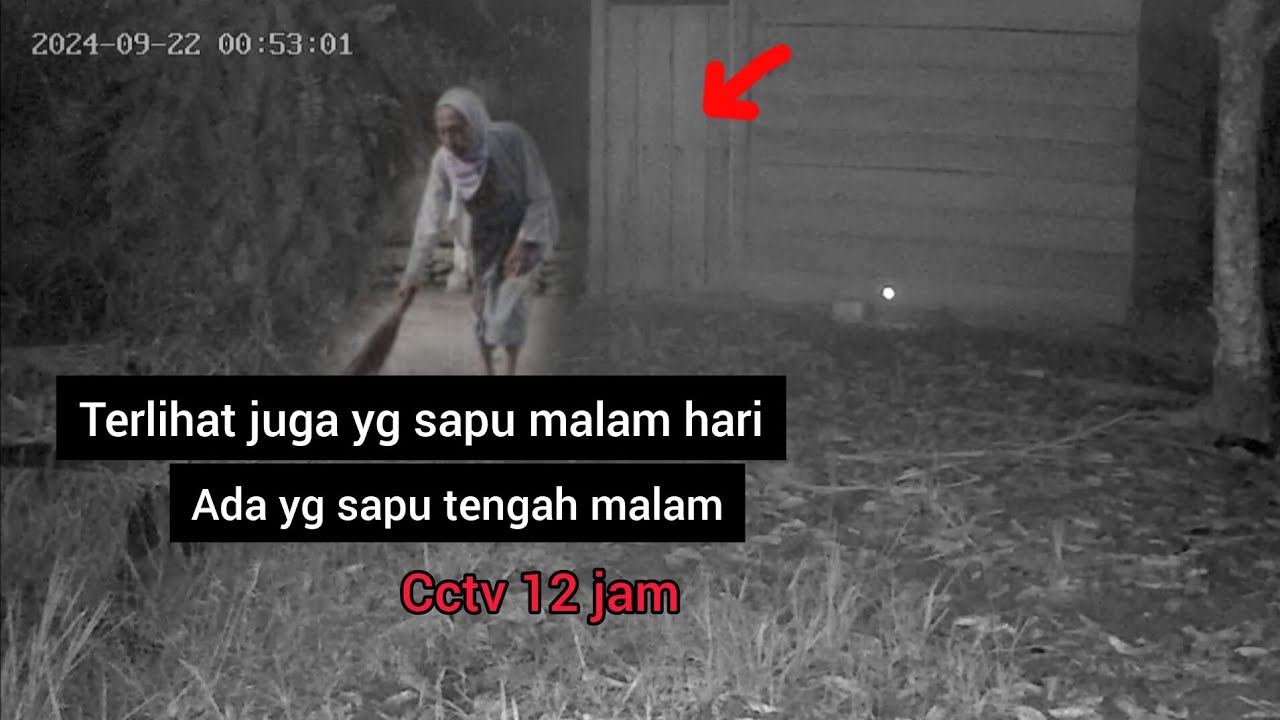 Eksperimen cctv 12 jam terekam ada yang sedang sapu malam hari di rumah ini || cctv horor