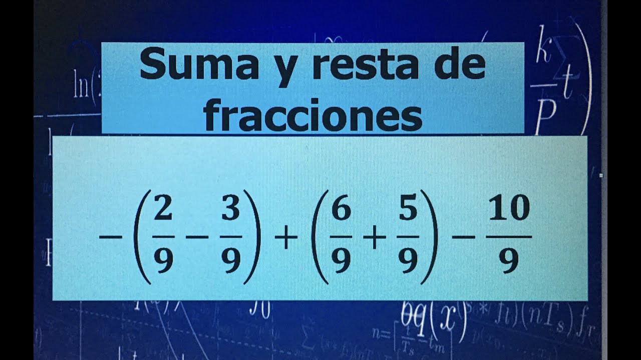 SUMA Y RESTA DE FRACCIONES HOMOGÉNEAS CON PARENTESIS (EJERMPLO 5)