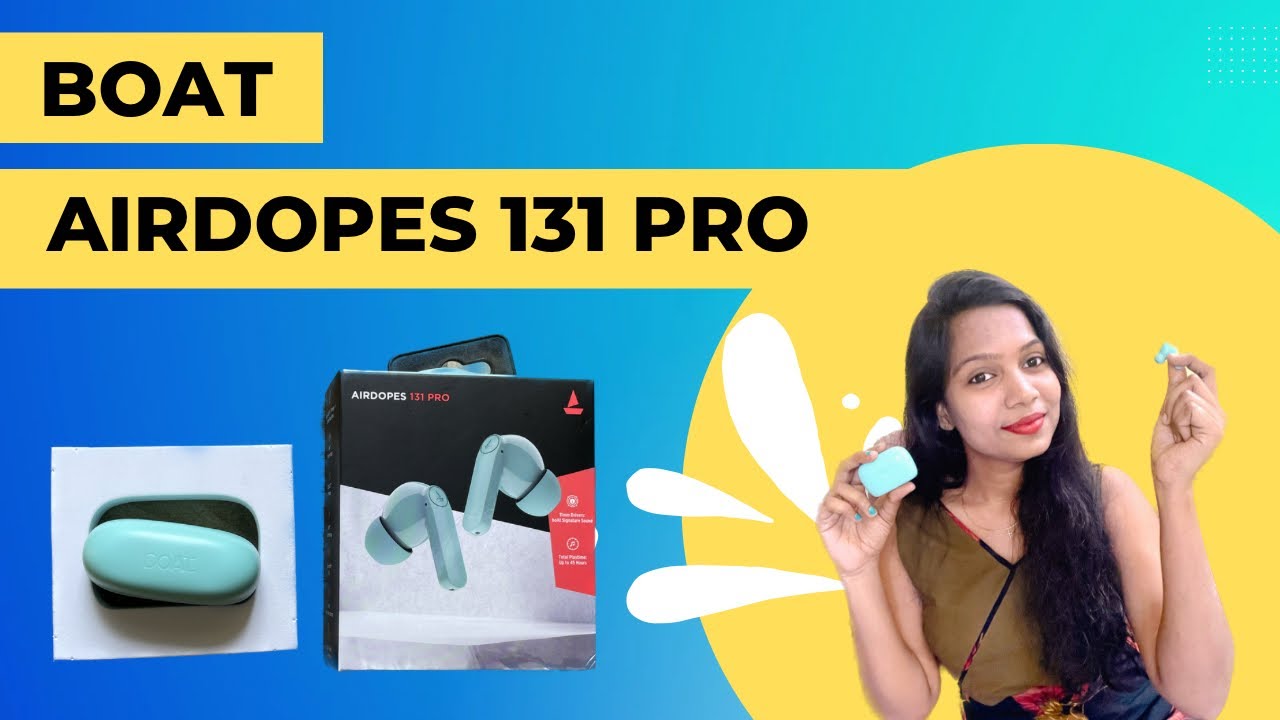 Boat Airdopes 131 Pro Unboxing and Review in Tamil