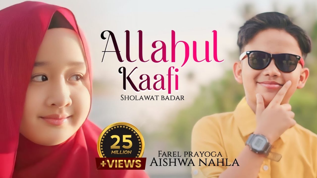 Allahul Kaafi Mix Sholawat Badar - Farel Prayoga feat. Aishwa Nahla Karnadi