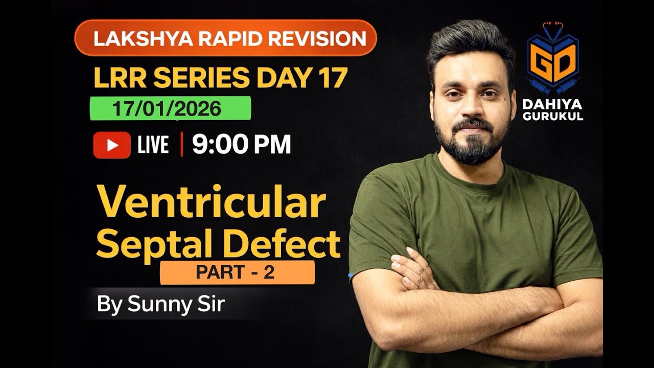VENTRICULAR SEPTAL DEFECT PART -2  FOR NORCET 10 | PGI  | SGPGI  | KGMU |RRB EXAM  |LIVE @ 9 PM