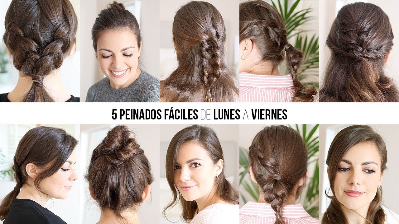 5 PEINADOS FÁCILES DE LUNES A VIERNES PARA CLASE O EL TRABAJO