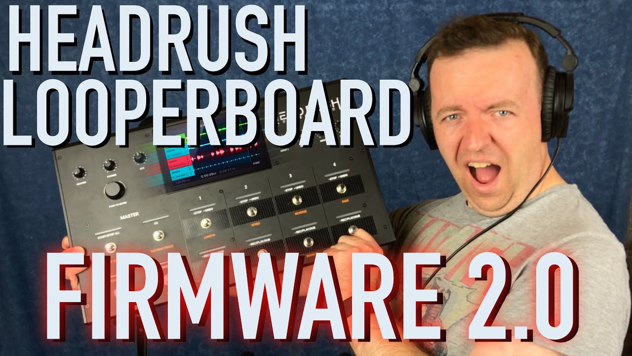 MASSIVE 2.0 Firmware Update - HeadRush Looperboard