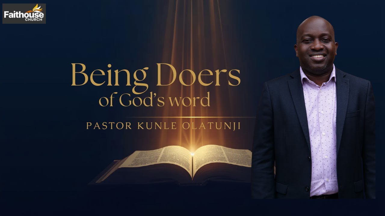 Being Doers of God's Word || Pastor Kunle Olatunji || 25-01-26